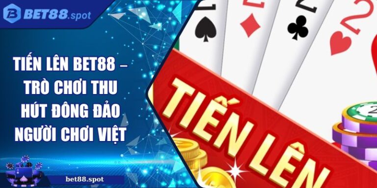 tiến lên Bet88