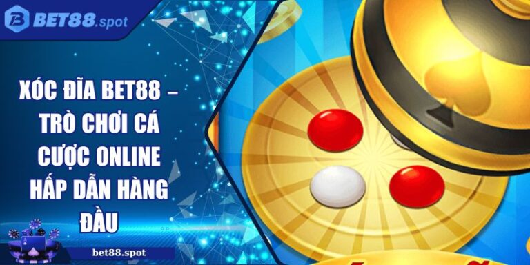 Xóc đĩa Bet88